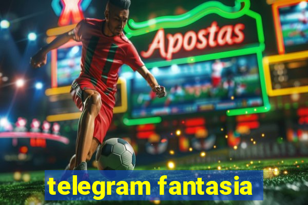 telegram fantasia